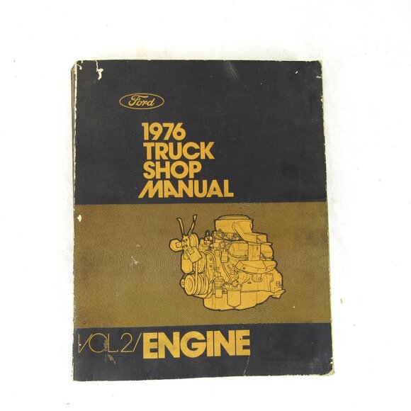 Ford 1976 Truck Shop Manual Vol 2/ Engine September 1975 FPS 365-127-76B - Picture 1 of 8